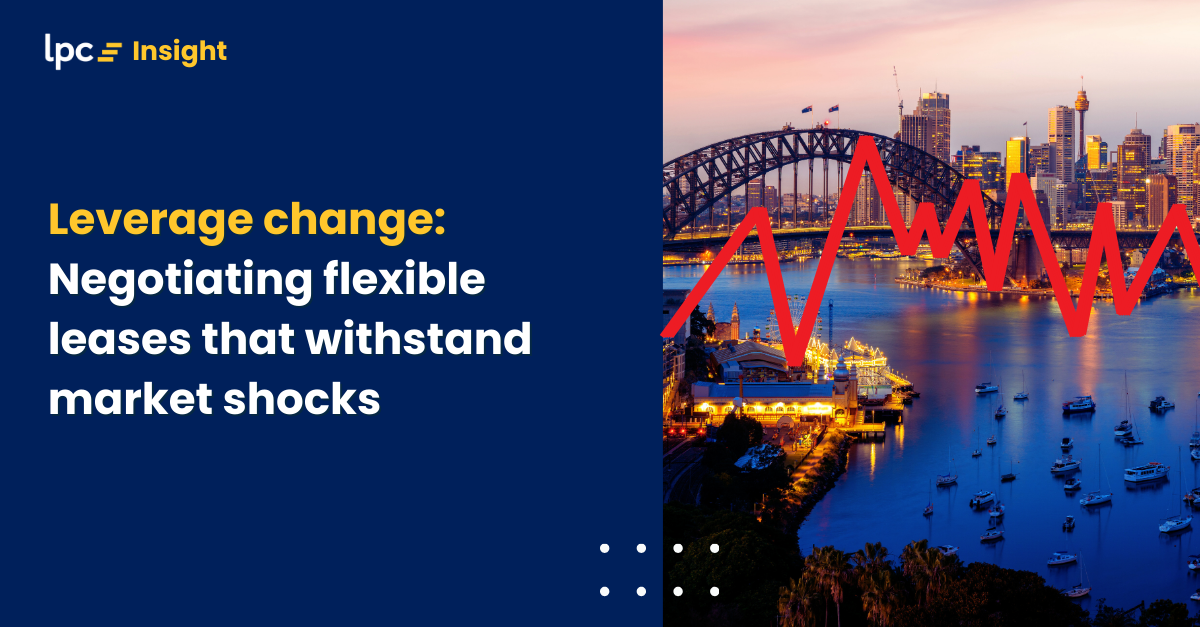 Negotiating flexible leases that withstand market shocks