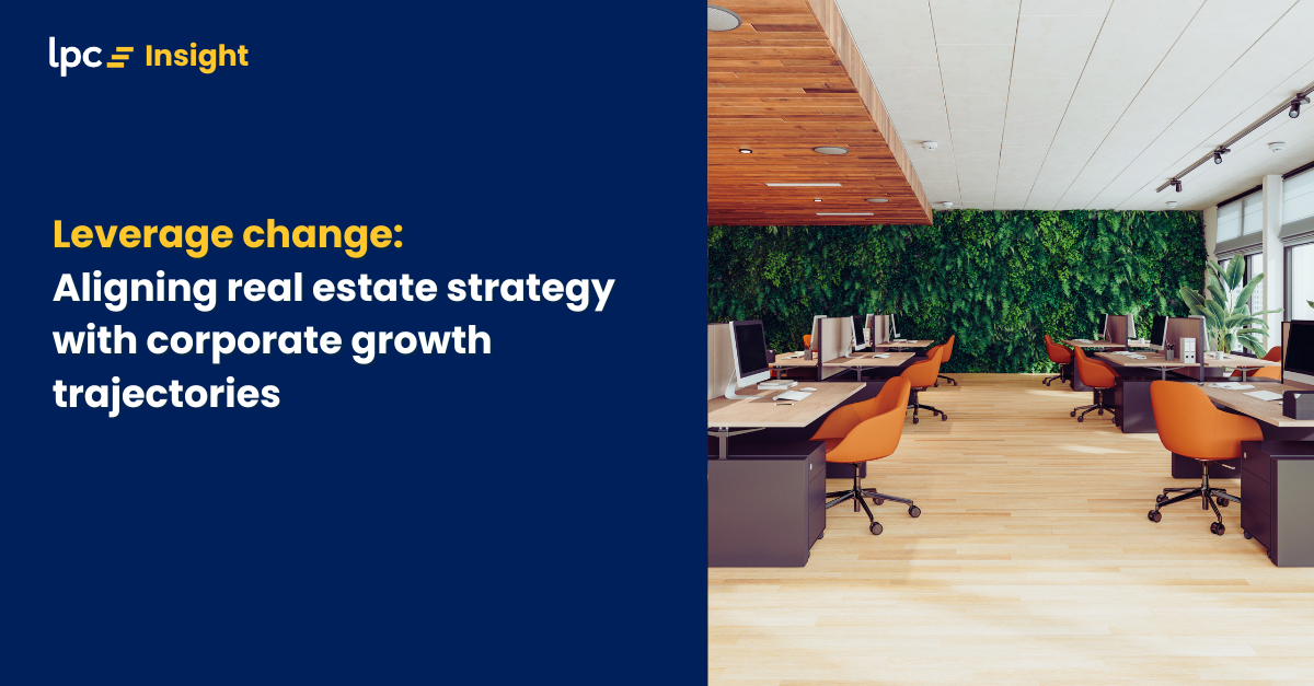Leverage change: Aligning real estate strategy with corporate growth trajectories
